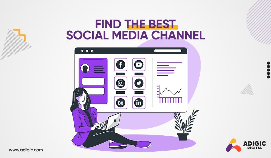 Find the Best Social Media Channel - Adigic